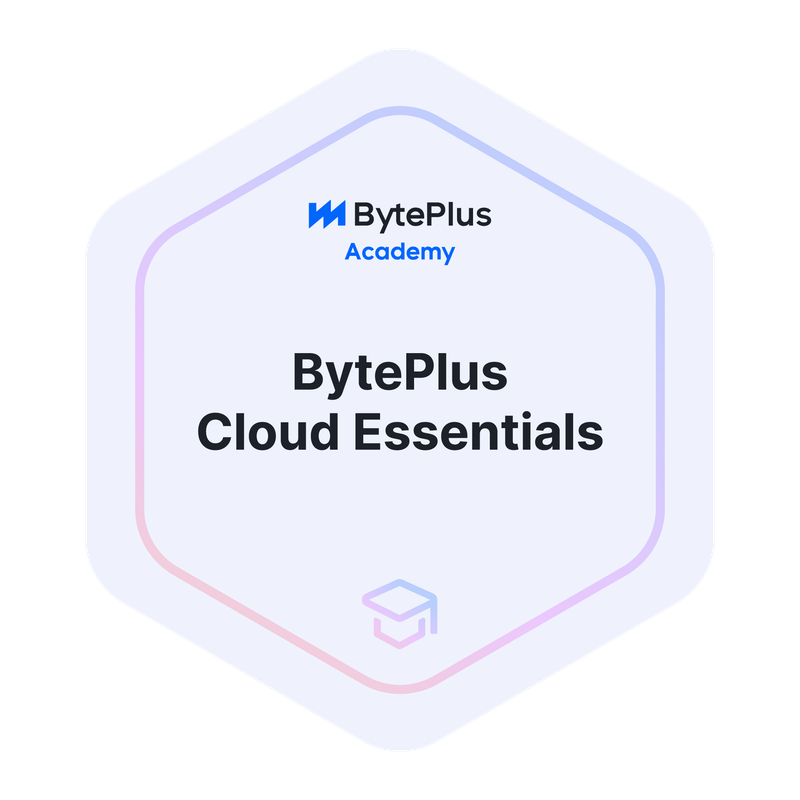 BytePlus Cloud Essentials Badge
